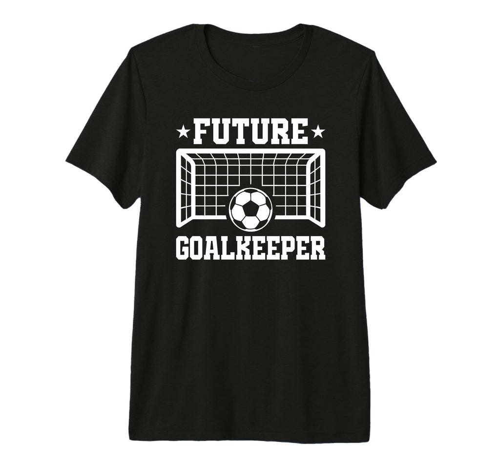 Future Goalkeeper Soccer Goalie T-Shirt - Unique Graphic for Adults - T-Shirt, Sweatshirt, Hoodie