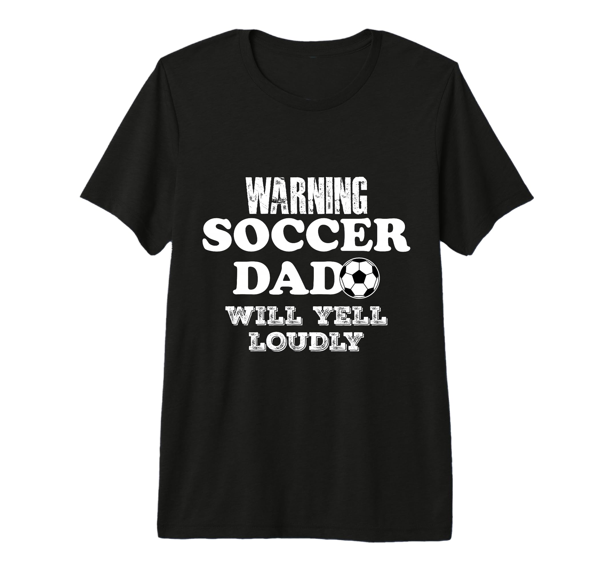 Warning Soccer Dad Will Yell Loudly T-Shirt - Minimalist Print Unisex - T-Shirt, Sweatshirt, Hoodie