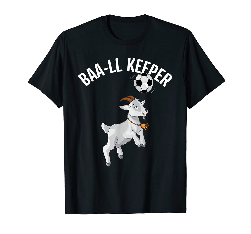 Funny Soccer Goalie Ball Baa Ll T-Shirt - Fun Novelty Design for Adults - T-Shirt, Sweatshirt, Hoodie