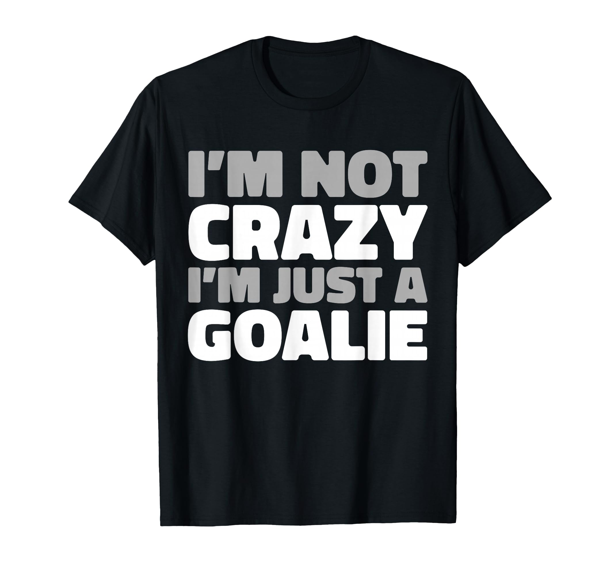 Hockey Goalkeeper Ice Hockey Goalie T-Shirt - Casual Everyday Wear Unisex - T-Shirt, Sweatshirt, Hoodie