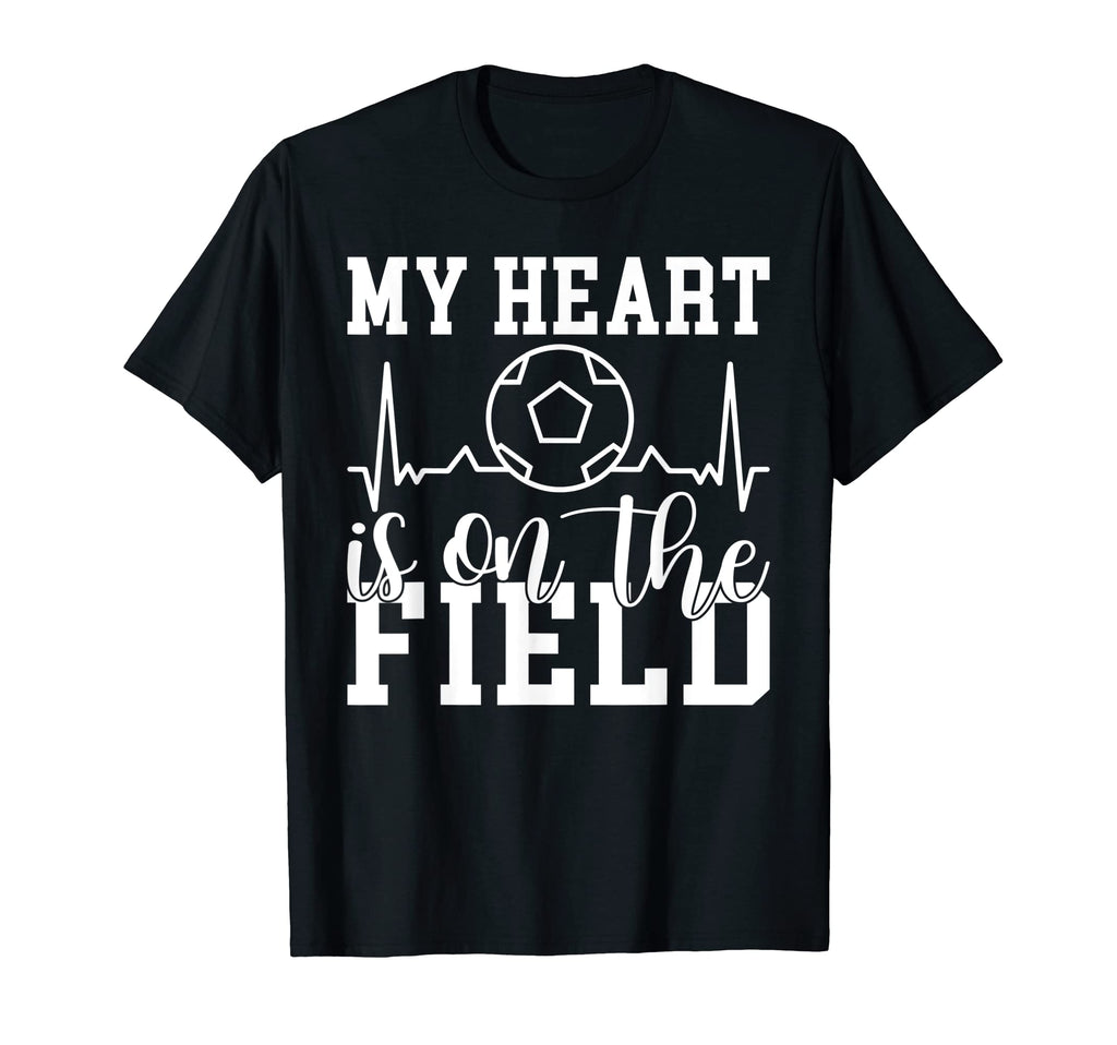 My Heart Is Field Soccer T-Shirt - Streetwear Style Unisex - T-Shirt, Sweatshirt, Hoodie