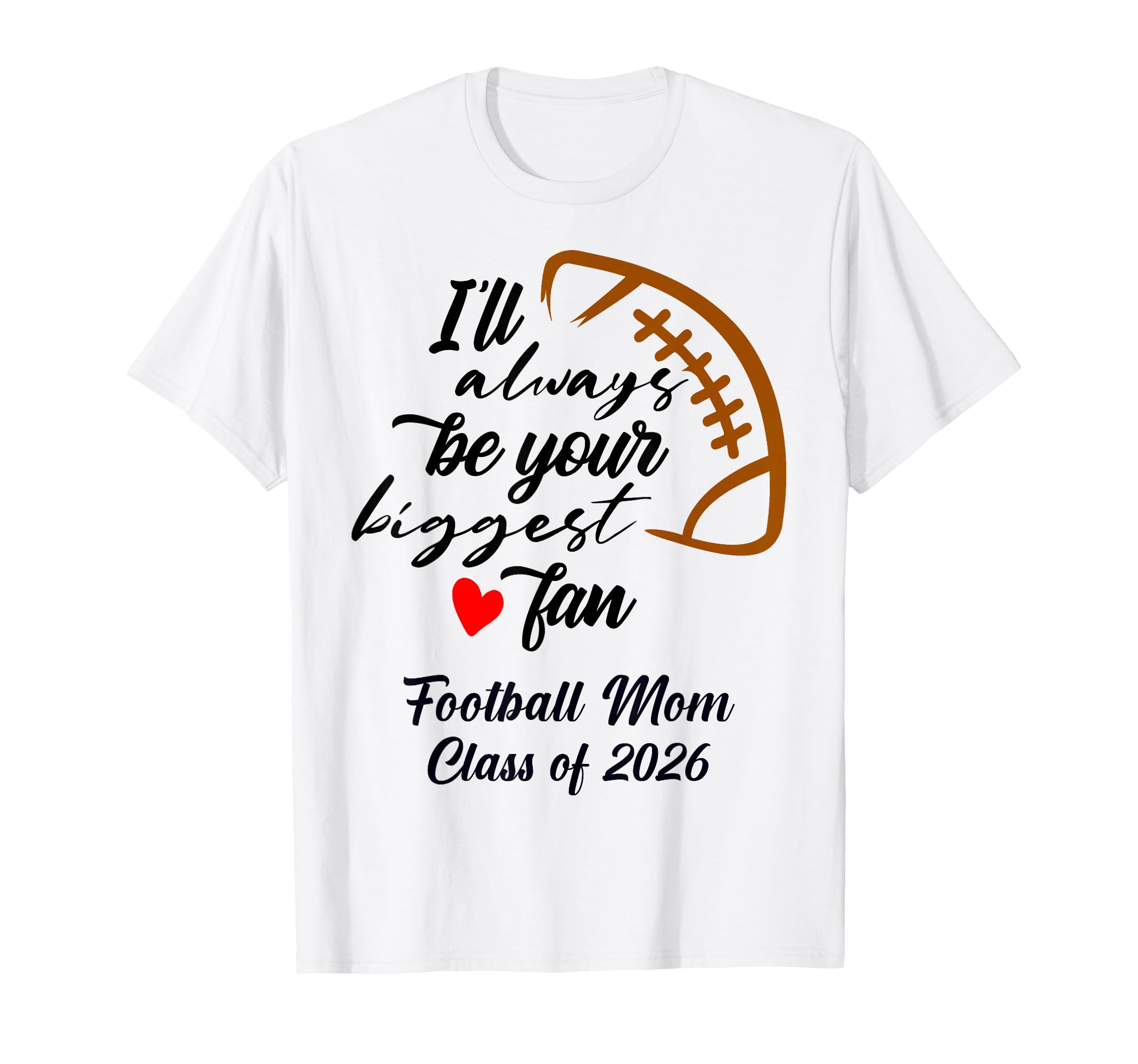 Senior Football Mom Class 2026 T-Shirt - Unique Graphic for Adults - T-Shirt, Sweatshirt, Hoodie