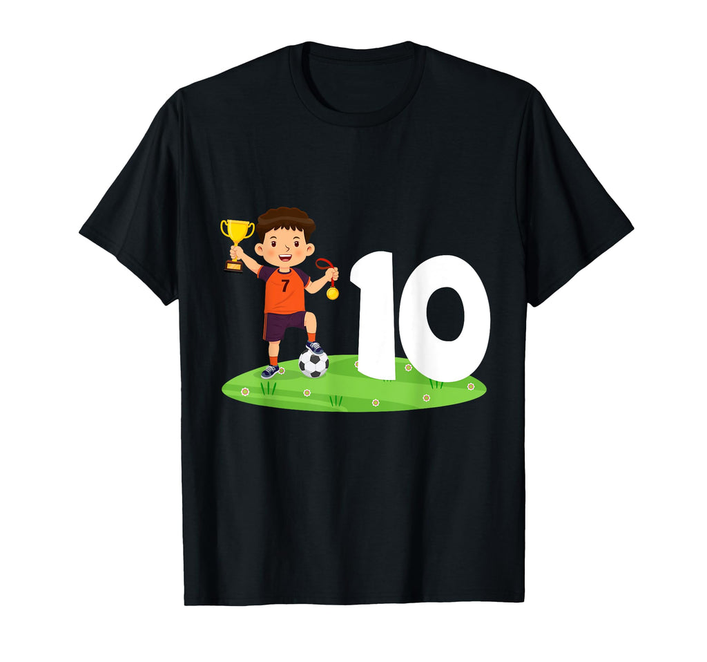 10Th Birthday Soccer 10 Years Old T-Shirt - Casual Everyday Wear Men Women - T-Shirt, Sweatshirt, Hoodie