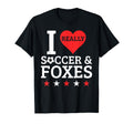 I Love Soccer And Foxes Funny T-Shirt - Fun Novelty Design for Adults - T-Shirt, Sweatshirt, Hoodie