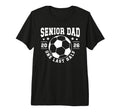 Mens Soccer Senior Dad 2026 Last Half T-Shirt - Novelty Apparel Unisex - T-Shirt, Sweatshirt, Hoodie