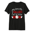 My Favorite Ballers Call Me Mom T-Shirt - Unique Graphic Men Women - T-Shirt, Sweatshirt, Hoodie