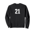 Number 21 80S 90S Soccer Team Sweatshirt - Casual Everyday Wear Men Women - T-Shirt, Sweatshirt, Hoodie