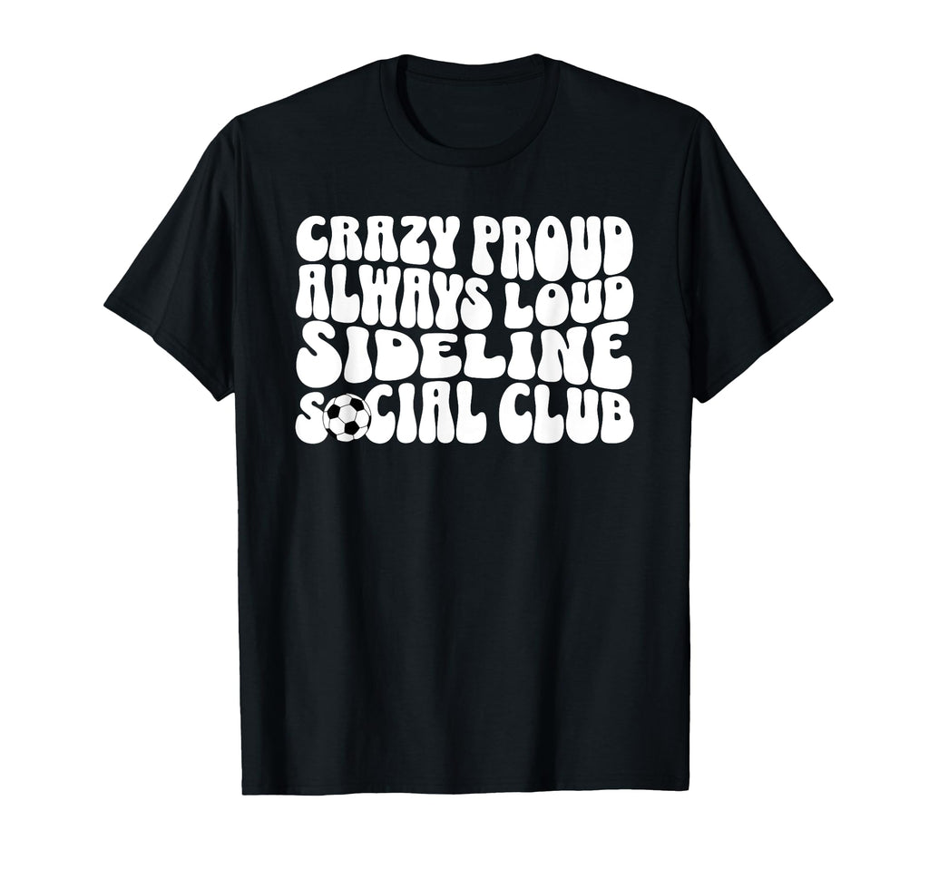 Soccer Mom Sideline Social Club T-Shirt - Unique Graphic Men Women - T-Shirt, Sweatshirt, Hoodie