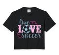 Live Love Soccer Player Female Soccer T-Shirt - Graphic Print Men Women - T-Shirt, Sweatshirt, Hoodie