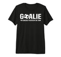 Funny Soccer Goalie Definition T-Shirt - Unique Graphic Men Women - T-Shirt, Sweatshirt, Hoodie