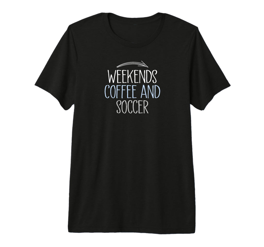 Weekends Coffee And Soccer Mom Life T-Shirt - Trendy Graphic for Adults - T-Shirt, Sweatshirt, Hoodie