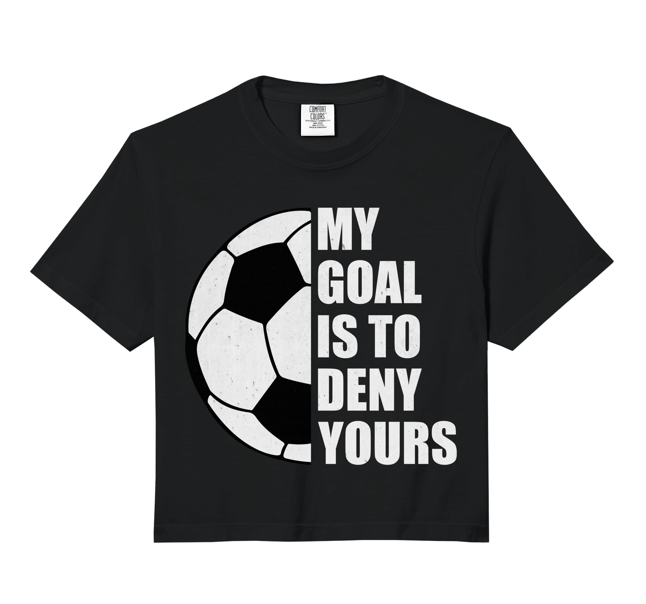 My Goal Is To Deny Yours Soccer Goalie Hoodie - Streetwear Style Men Women - T-Shirt, Sweatshirt, Hoodie