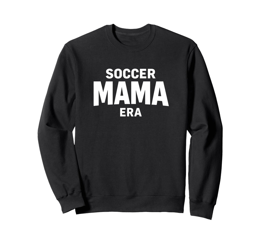 Soccer Mama Era Game Day Sweatshirt - Fun Novelty Design for Adults - T-Shirt, Sweatshirt, Hoodie