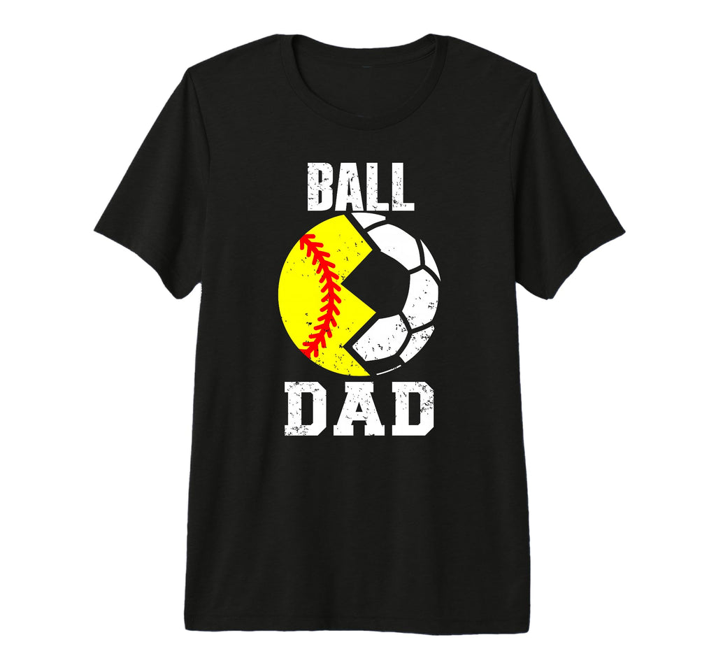 Mens Ball Dad Funny Softball Soccer Dad T-Shirt - Unique Graphic Men Women - T-Shirt, Sweatshirt, Hoodie