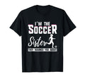 I Am Soccer Sister They Warned You T-Shirt - Novelty Apparel Men Women - T-Shirt, Sweatshirt, Hoodie