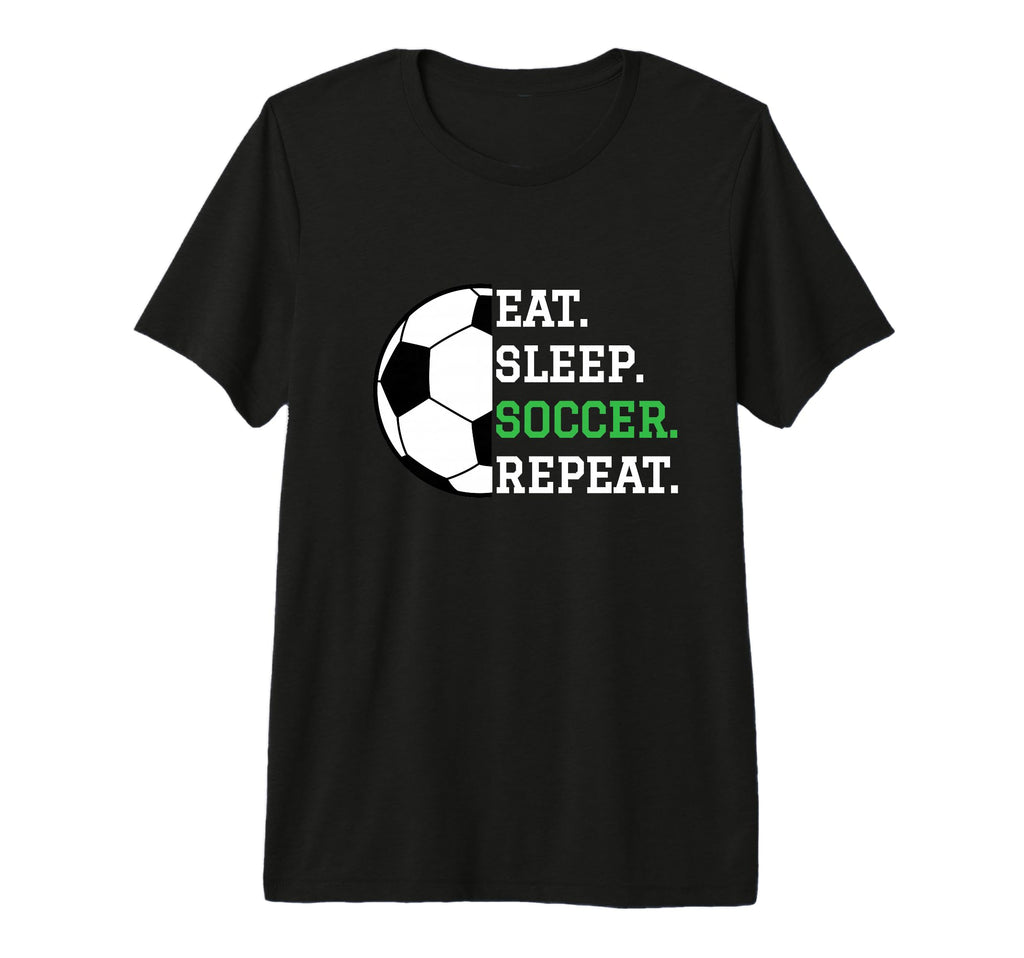 Soccer Player Soccer Lover Eat Sleep T-Shirt - Graphic Print Men Women - T-Shirt, Sweatshirt, Hoodie