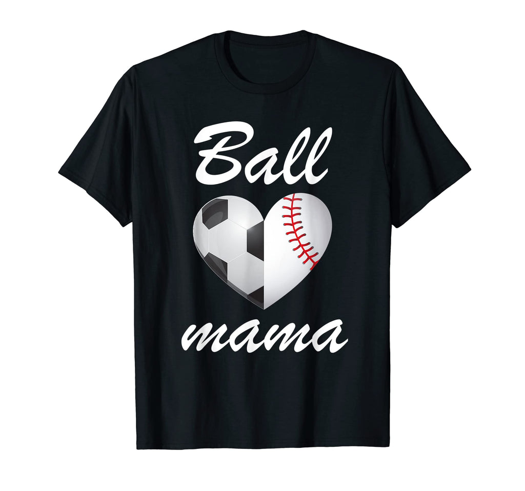 Ball Mama Funny Soccer And Baseball T-Shirt - Minimalist Print Men Women - T-Shirt, Sweatshirt, Hoodie