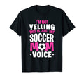 Im Not Yelling This Is Just My Soccer T-Shirt - Minimalist Print Unisex - T-Shirt, Sweatshirt, Hoodie