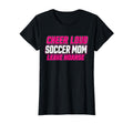 Cheer Loud Leave Hoarse Funny Soccer Mom T-Shirt - Aesthetic Graphic Unisex - T-Shirt, Sweatshirt, Hoodie