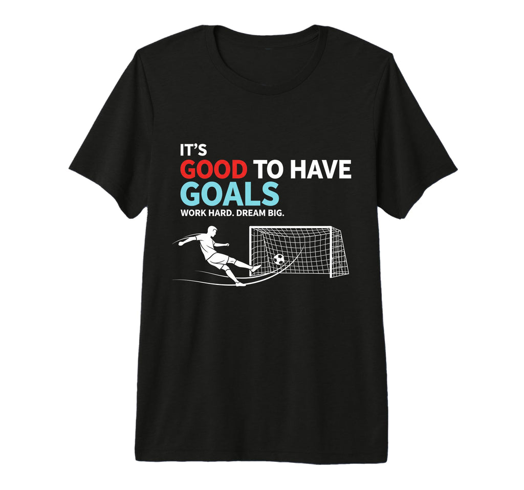 Soccer Its Good To Have Goals Tri Blend T-Shirt - Aesthetic Graphic Unisex - T-Shirt, Sweatshirt, Hoodie