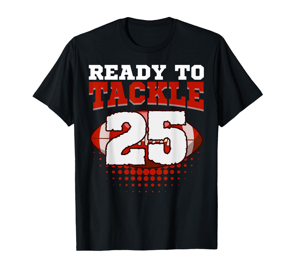 Football 25Th Birthday Player T-Shirt - Aesthetic Graphic for Adults - T-Shirt, Sweatshirt, Hoodie