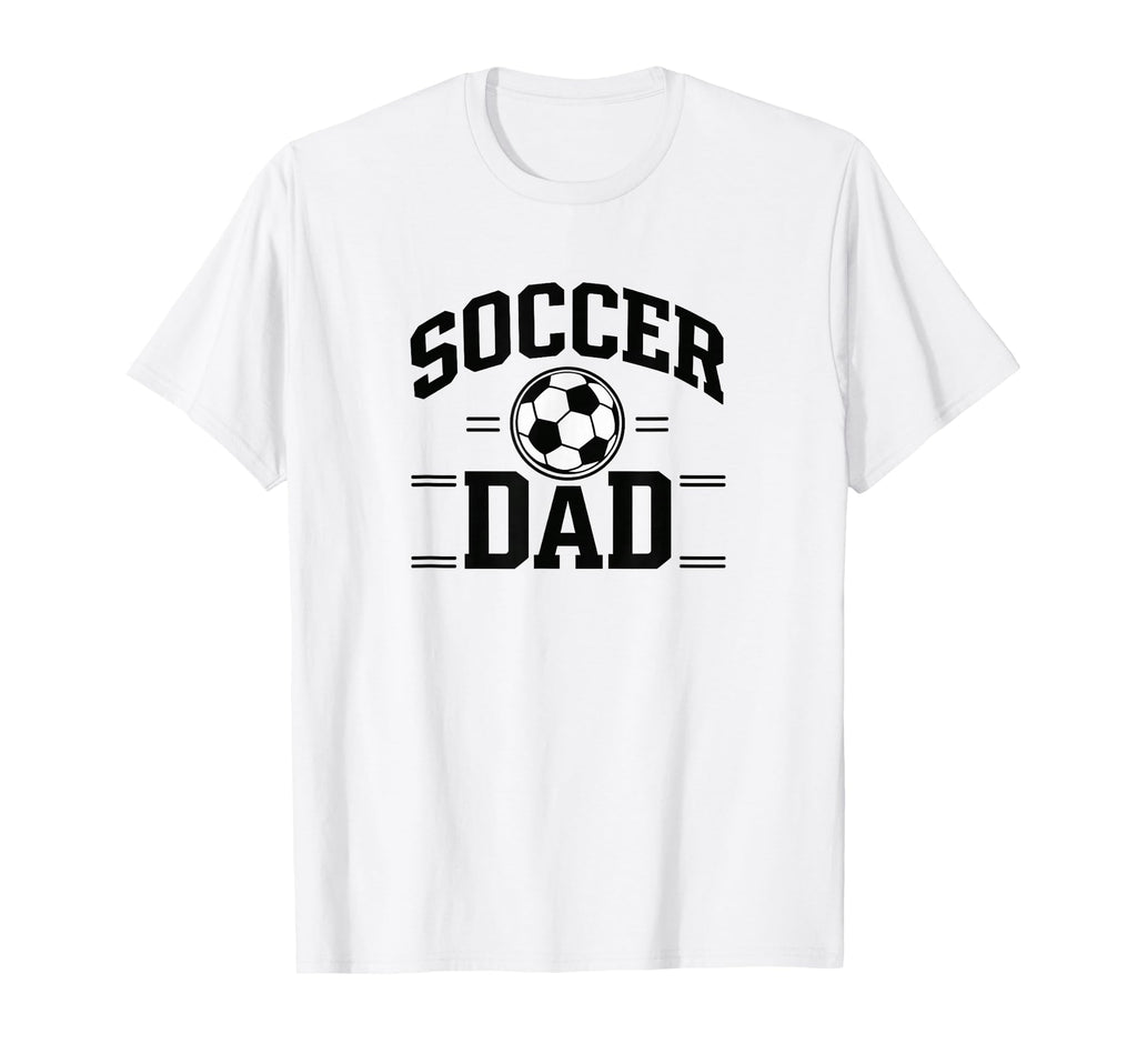 Soccer Dad White Sports Dad Game Day T-Shirt - Minimalist Print Unisex - T-Shirt, Sweatshirt, Hoodie