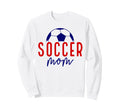 Soccer Mom Mama Soccer Mother Mommy Sweatshirt - Graphic Print for Adults - T-Shirt, Sweatshirt, Hoodie