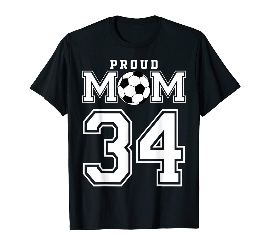 Number 34 Custom Proud Soccer Futbol Mom T-Shirt - Graphic Print Men Women - T-Shirt, Sweatshirt, Hoodie