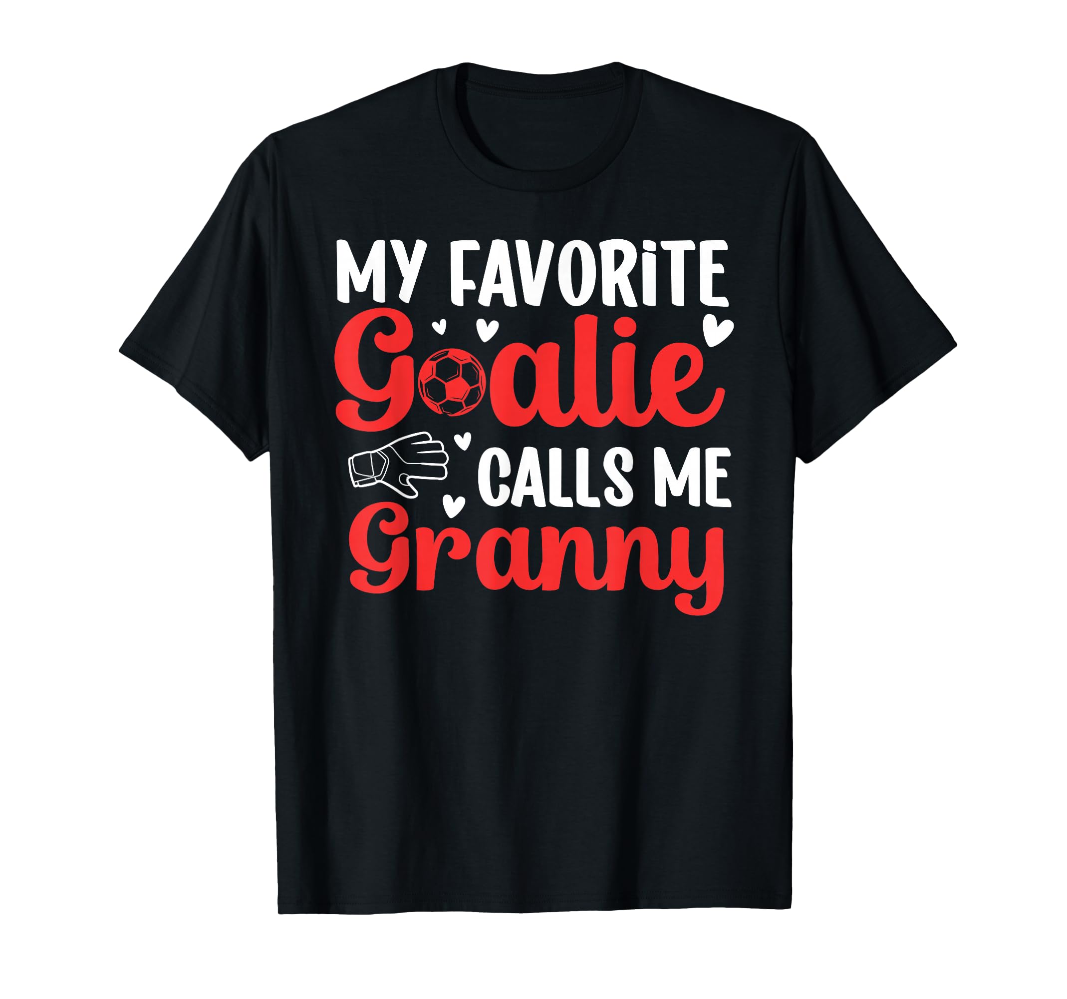 Proud Soccer Goalie Granny Soccer T-Shirt - Minimalist Print for Adults - T-Shirt, Sweatshirt, Hoodie
