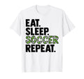 Eat Sleep Soccer Repeat T-Shirt - Graphic Print Men Women - T-Shirt, Sweatshirt, Hoodie