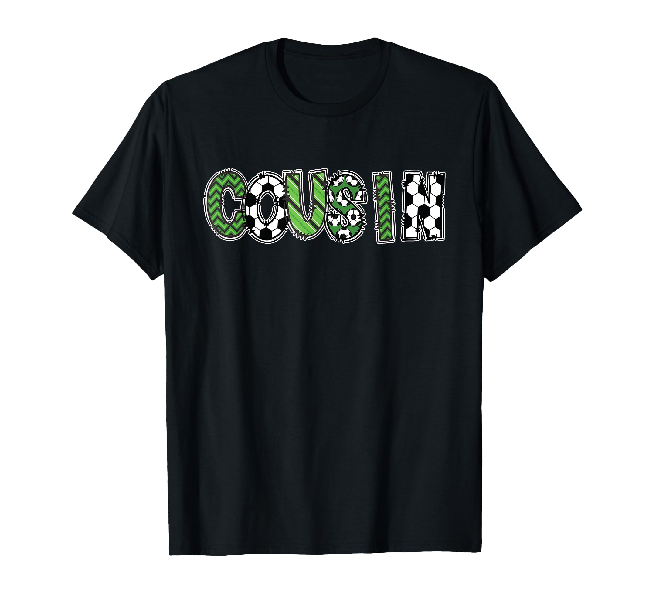 Soccer Cousin Birthday Party T-Shirt - Casual Everyday Wear Unisex - T-Shirt, Sweatshirt, Hoodie