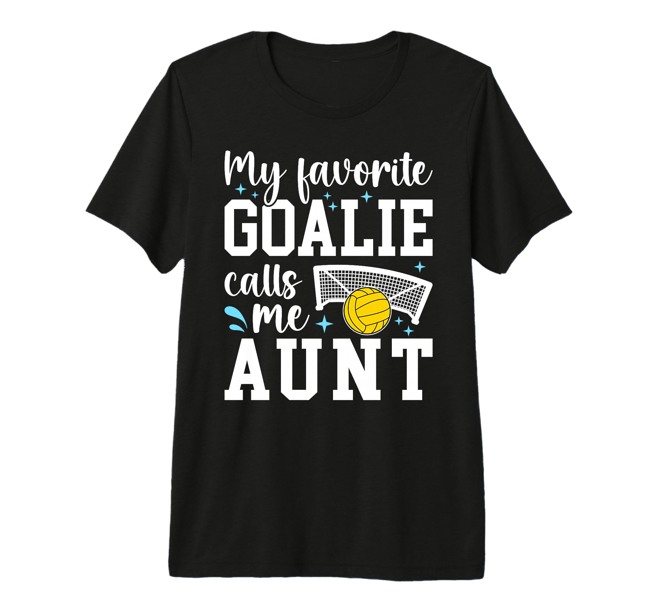 Water Polo Goalie Aunt Water Polo T-Shirt - Graphic Print for Adults - T-Shirt, Sweatshirt, Hoodie