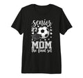 Soccer Senior 2027 Mom Final Set T-Shirt - Casual Everyday Wear Men Women - T-Shirt, Sweatshirt, Hoodie
