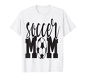 Soccer Mom Mother Family T-Shirt - Unique Graphic Men Women - T-Shirt, Sweatshirt, Hoodie