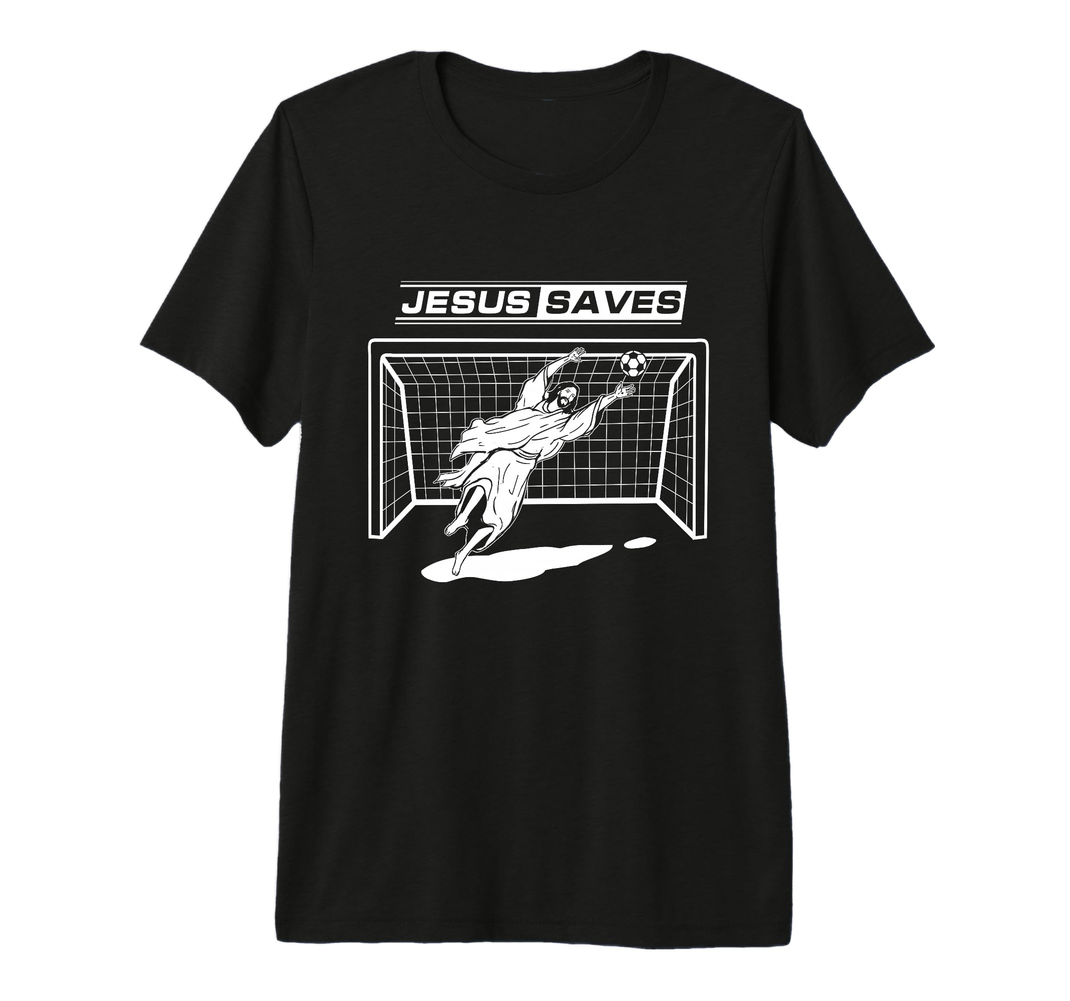 Jesus Saves Christ Soccer Goalie T-Shirt - Casual Everyday Wear Men Women - T-Shirt, Sweatshirt, Hoodie