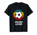 Soccer Football Lover Gift T-Shirt - Novelty Apparel Unisex - T-Shirt, Sweatshirt, Hoodie