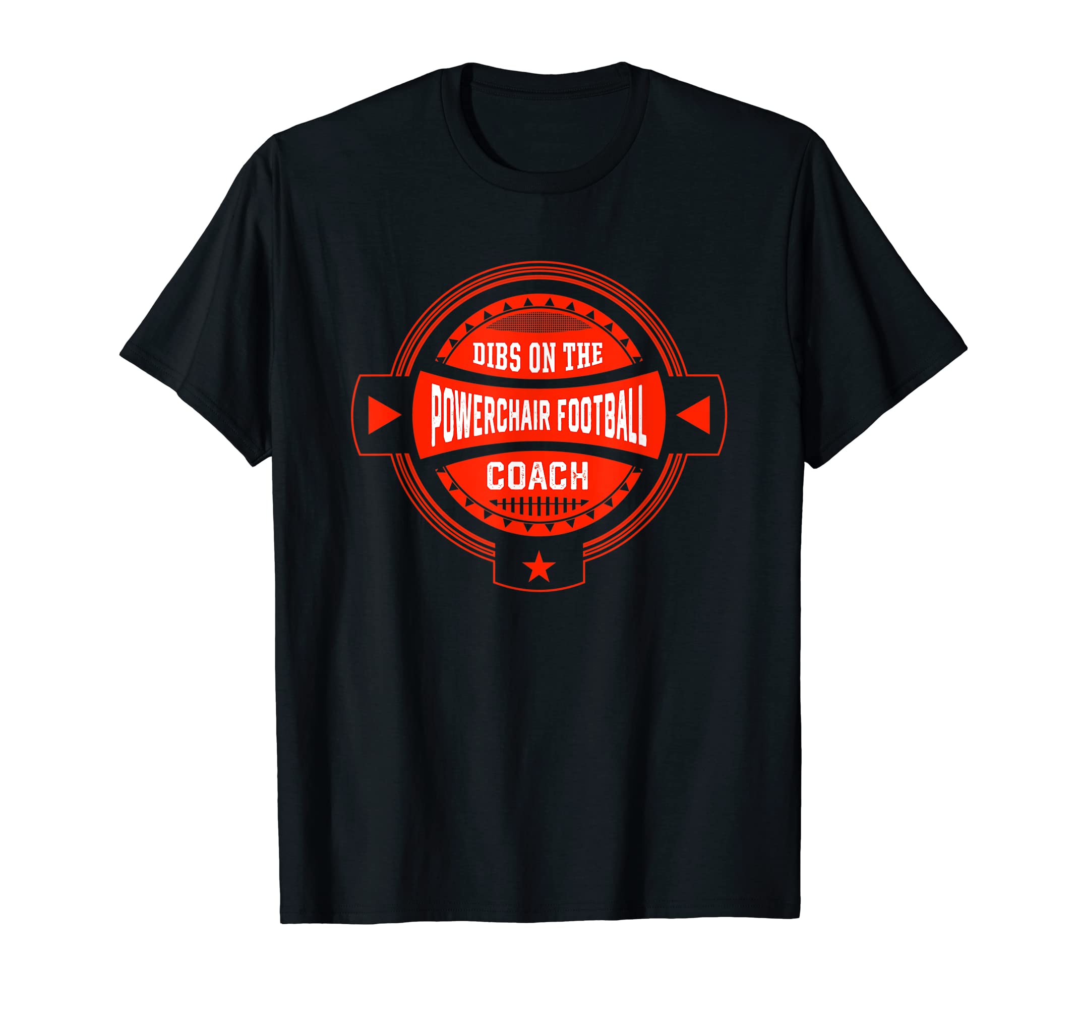 Dibs Powerchair Football Coach Sayings T-Shirt - Graphic Print Unisex - T-Shirt, Sweatshirt, Hoodie