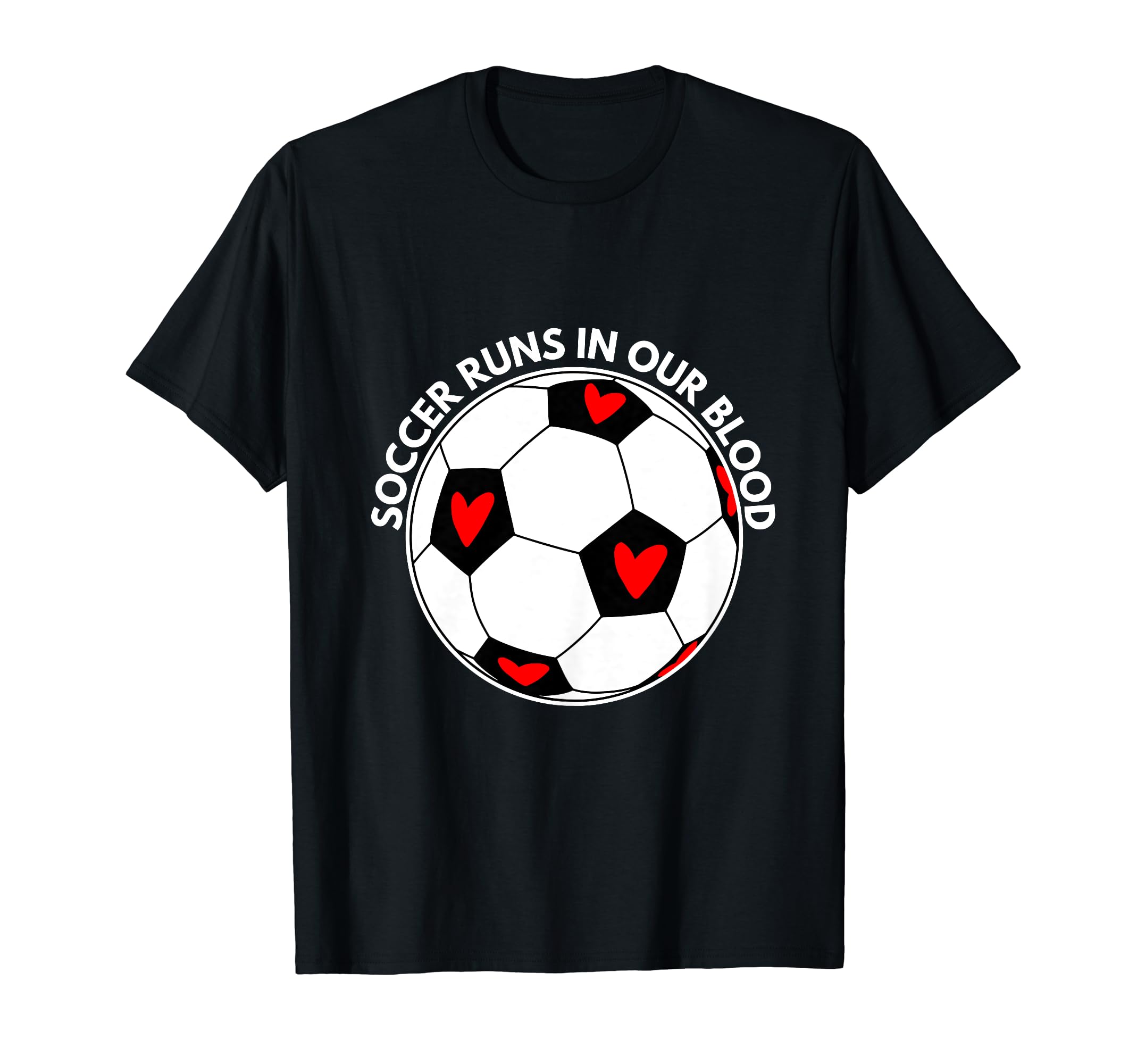 Soccer Runs Our Blood T-Shirt - Aesthetic Graphic Unisex - T-Shirt, Sweatshirt, Hoodie