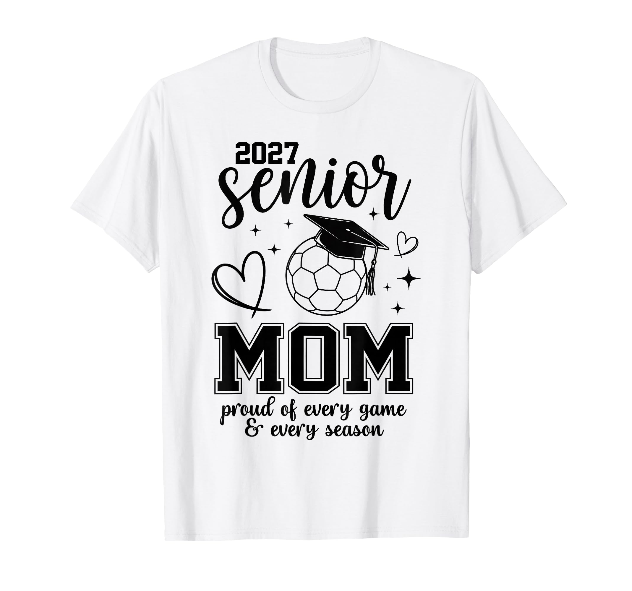 2027 Senior Soccer Mom Proud Family T-Shirt - Novelty Apparel Men Women - T-Shirt, Sweatshirt, Hoodie