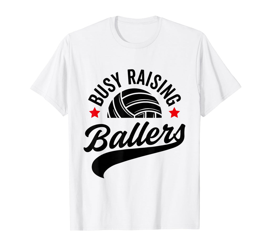 Busy Raising Ballers Volleyball T-Shirt - Aesthetic Graphic for Adults - T-Shirt, Sweatshirt, Hoodie