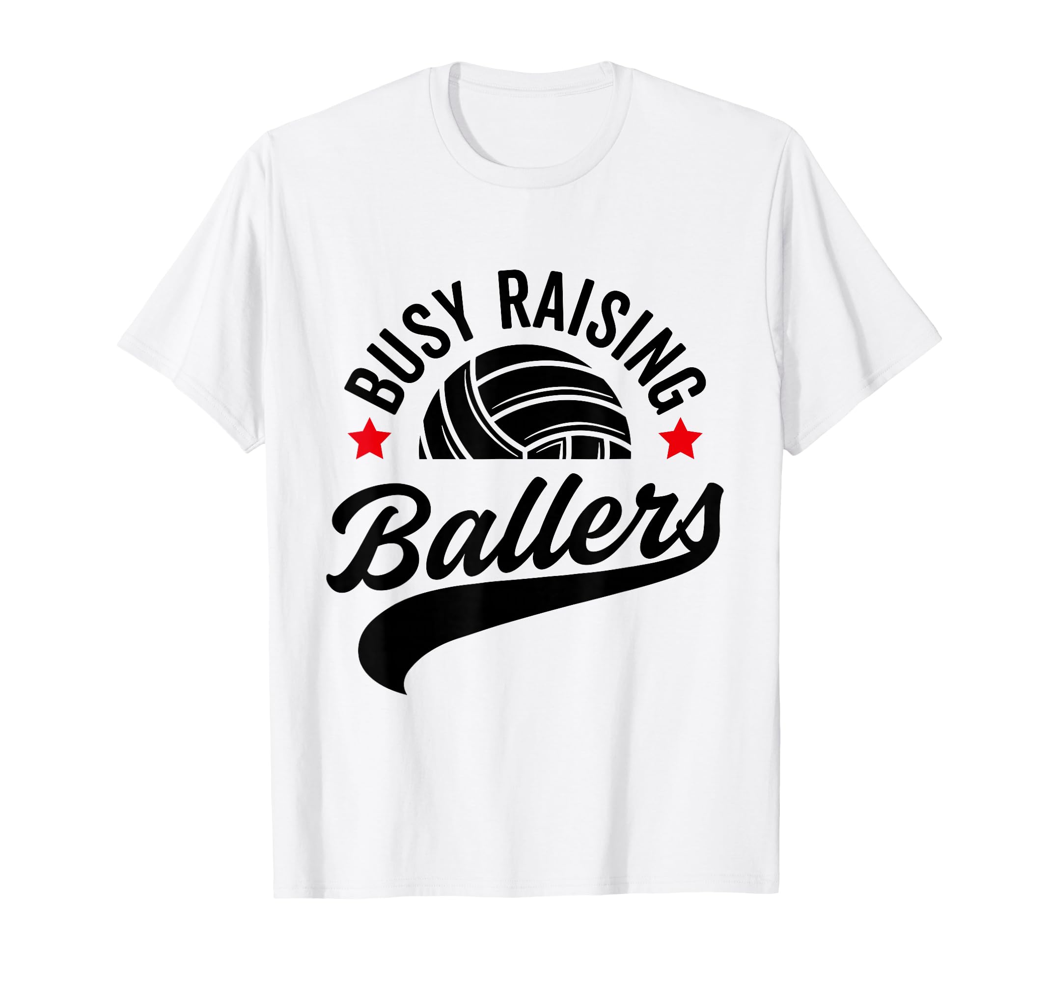 Busy Raising Ballers Volleyball T-Shirt - Aesthetic Graphic for Adults - T-Shirt, Sweatshirt, Hoodie