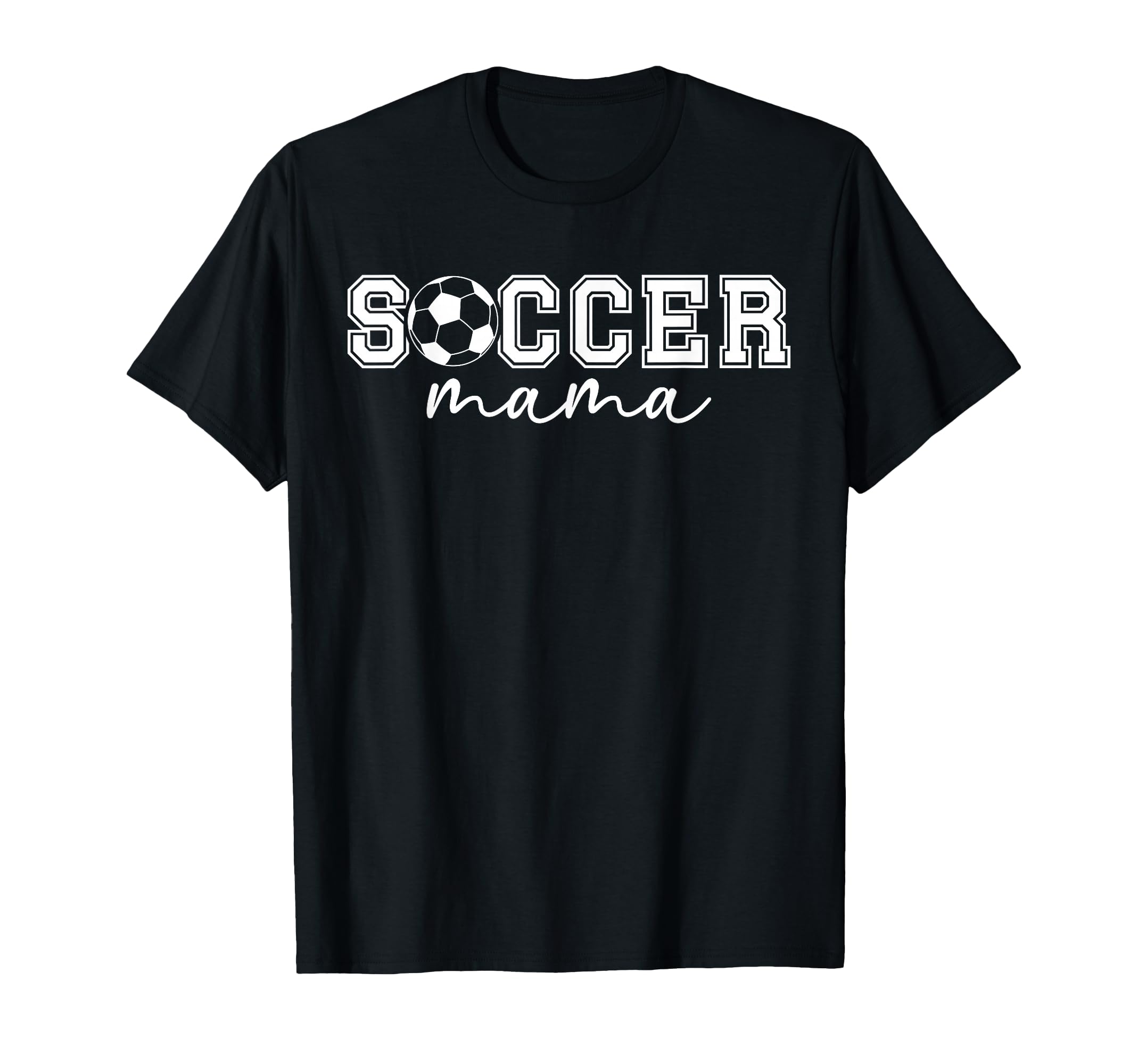 Soccer Mama Soccer Mom Soccer Player T-Shirt - Fun Novelty Design Unisex - T-Shirt, Sweatshirt, Hoodie