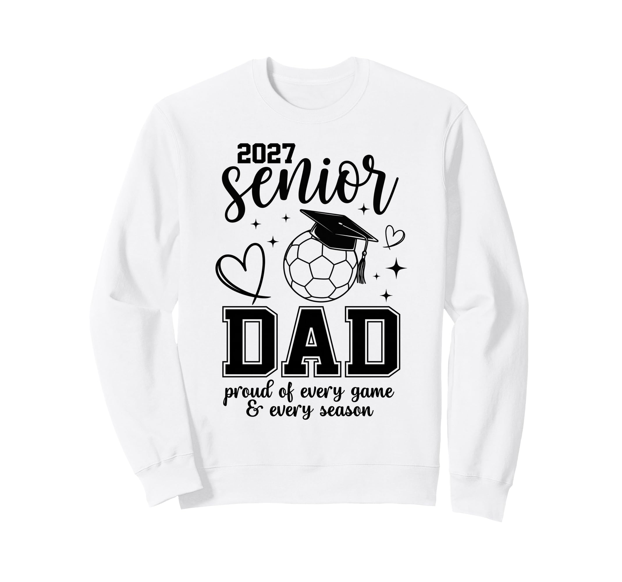 2027 Senior Soccer Dad Proud Family Sweatshirt - Aesthetic Graphic Unisex - T-Shirt, Sweatshirt, Hoodie