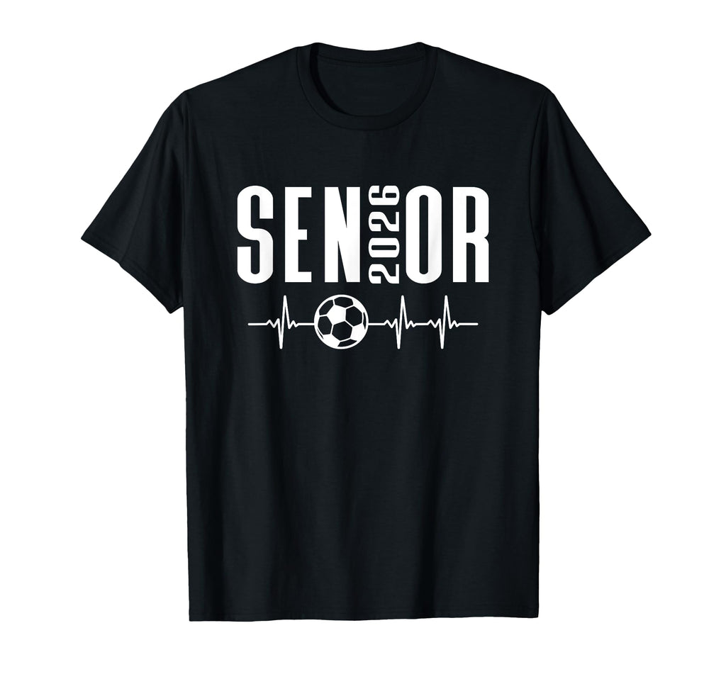Class 2026 Senior Soccer Player Team T-Shirt - Streetwear Style for Adults - T-Shirt, Sweatshirt, Hoodie