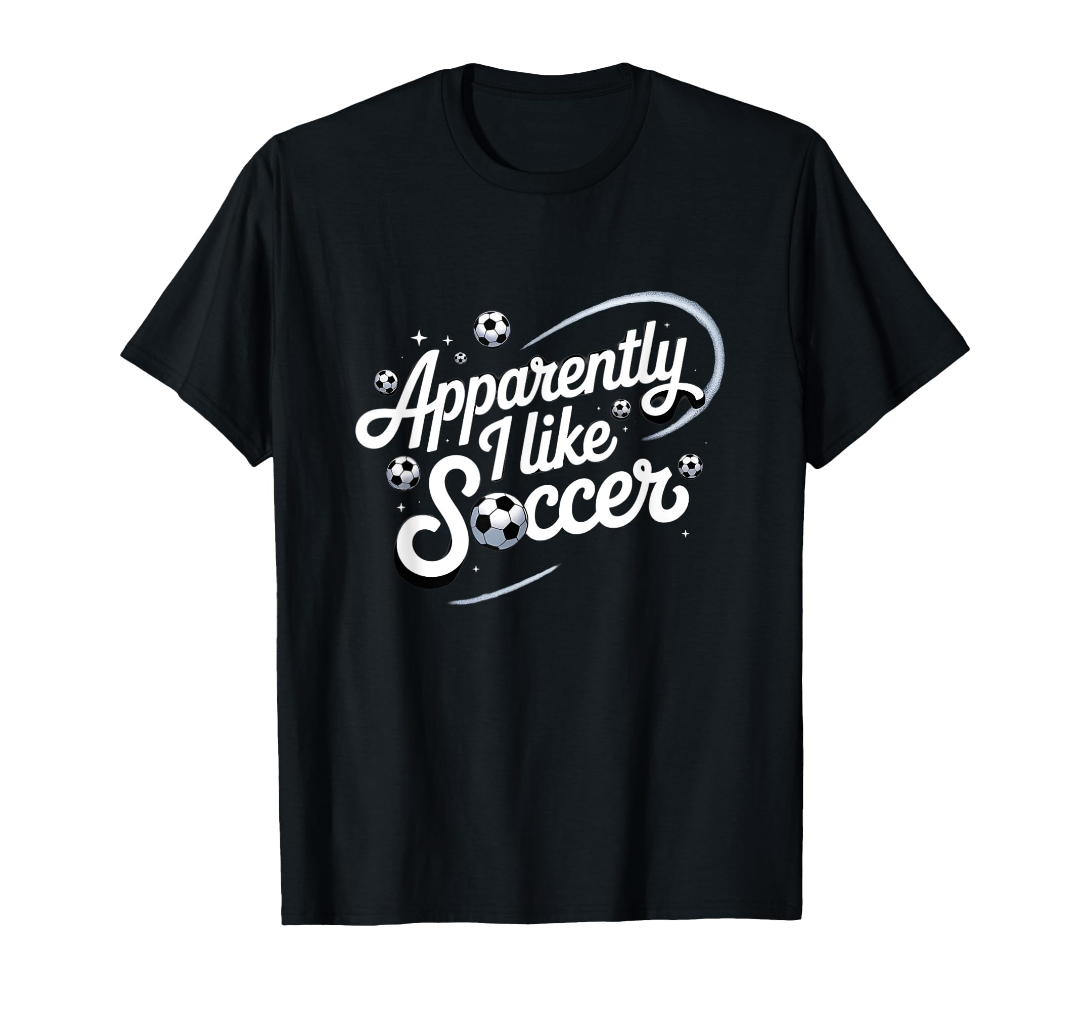 Apparently I Like Soccer Season T-Shirt - Fun Novelty Design for Adults - T-Shirt, Sweatshirt, Hoodie