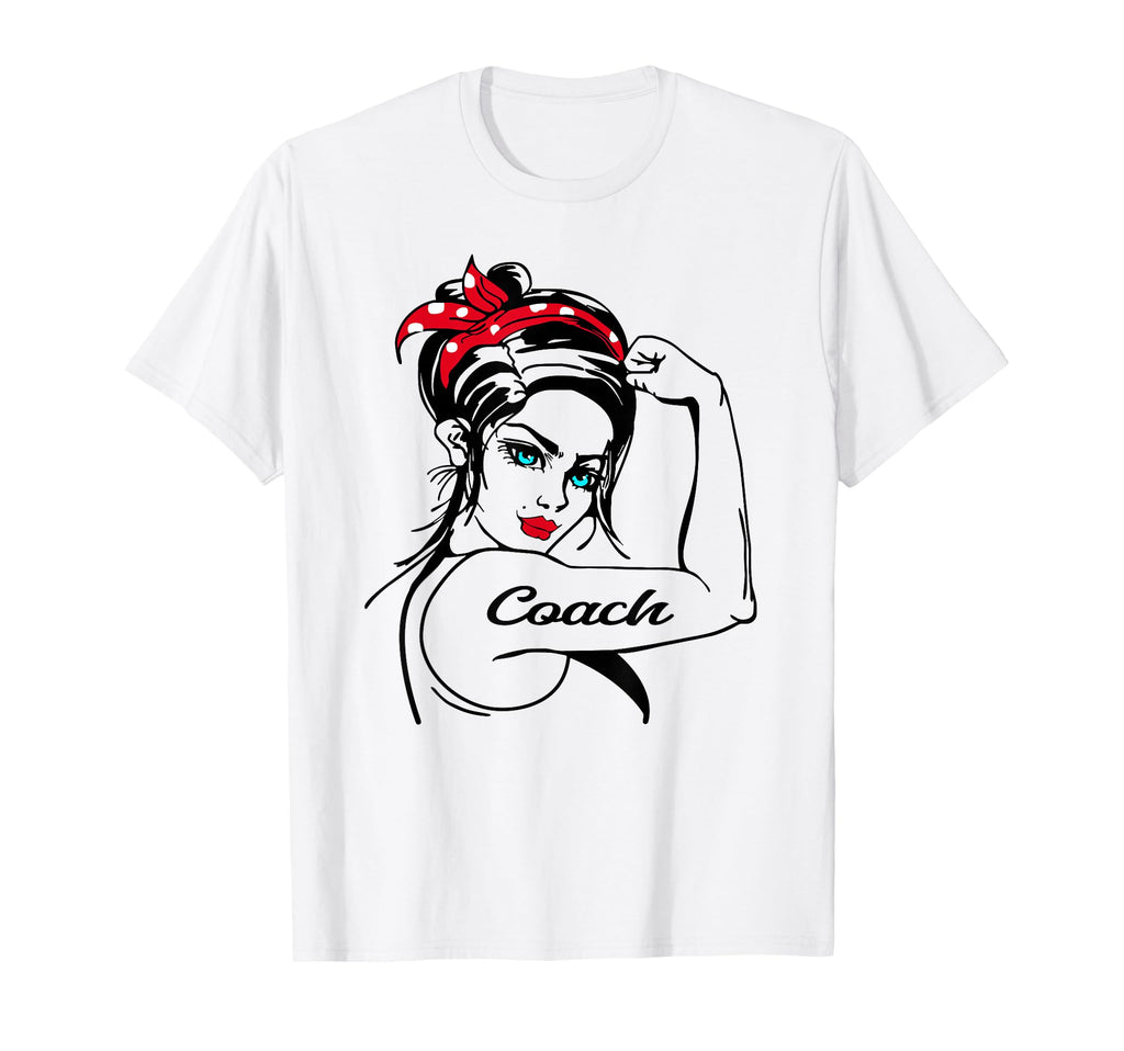 Coach Rosie Riveter Pin Up T-Shirt - Fun Novelty Design for Adults - T-Shirt, Sweatshirt, Hoodie