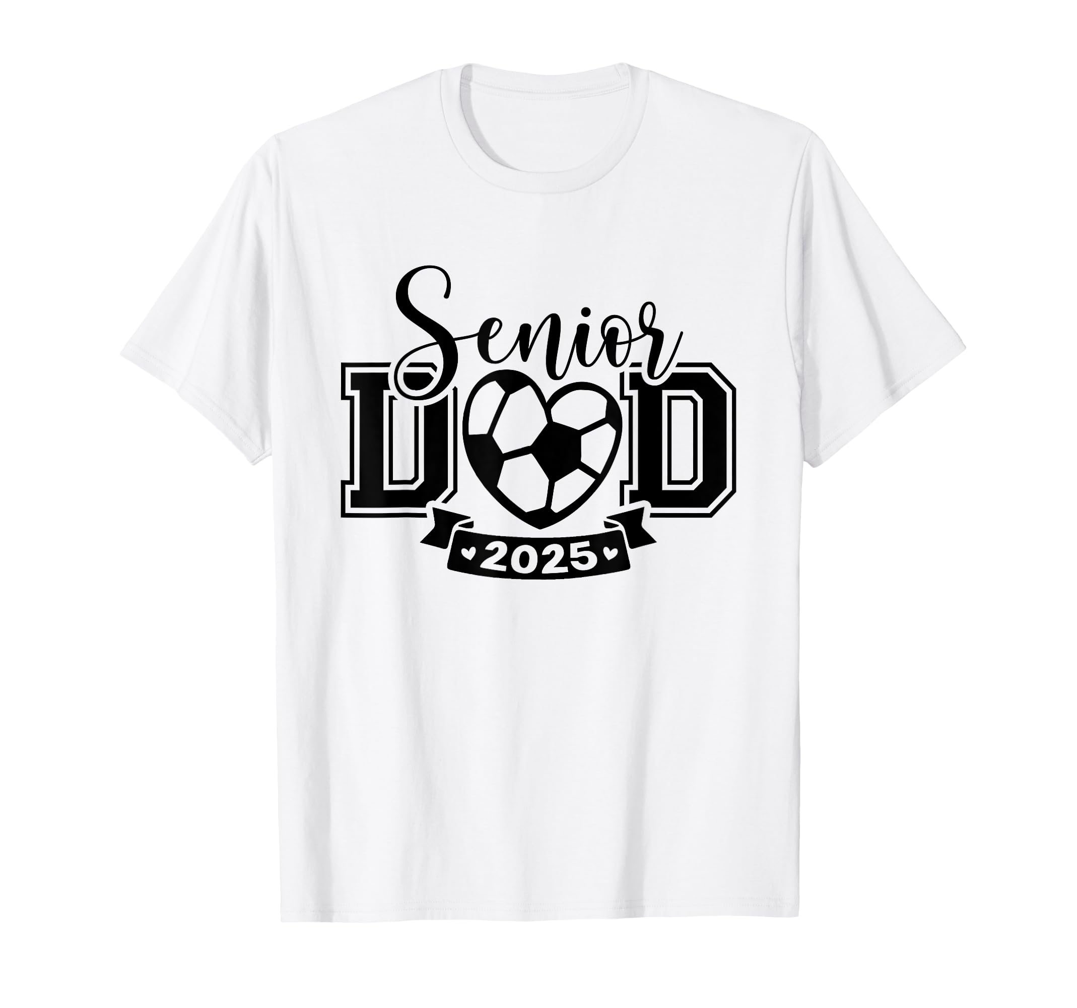 Senior Soccer Dad Class 2025 Player T-Shirt - Graphic Print Unisex - T-Shirt, Sweatshirt, Hoodie