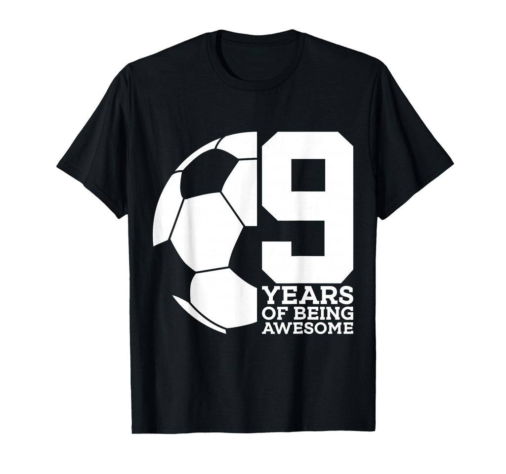 9 Years Being Awesome Soccer 9Th Birthday T-Shirt - Streetwear Style Unisex - T-Shirt, Sweatshirt, Hoodie