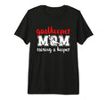 Soccer Goalkeeper Mom Raising Soccer T-Shirt - Casual Everyday Wear Unisex - T-Shirt, Sweatshirt, Hoodie