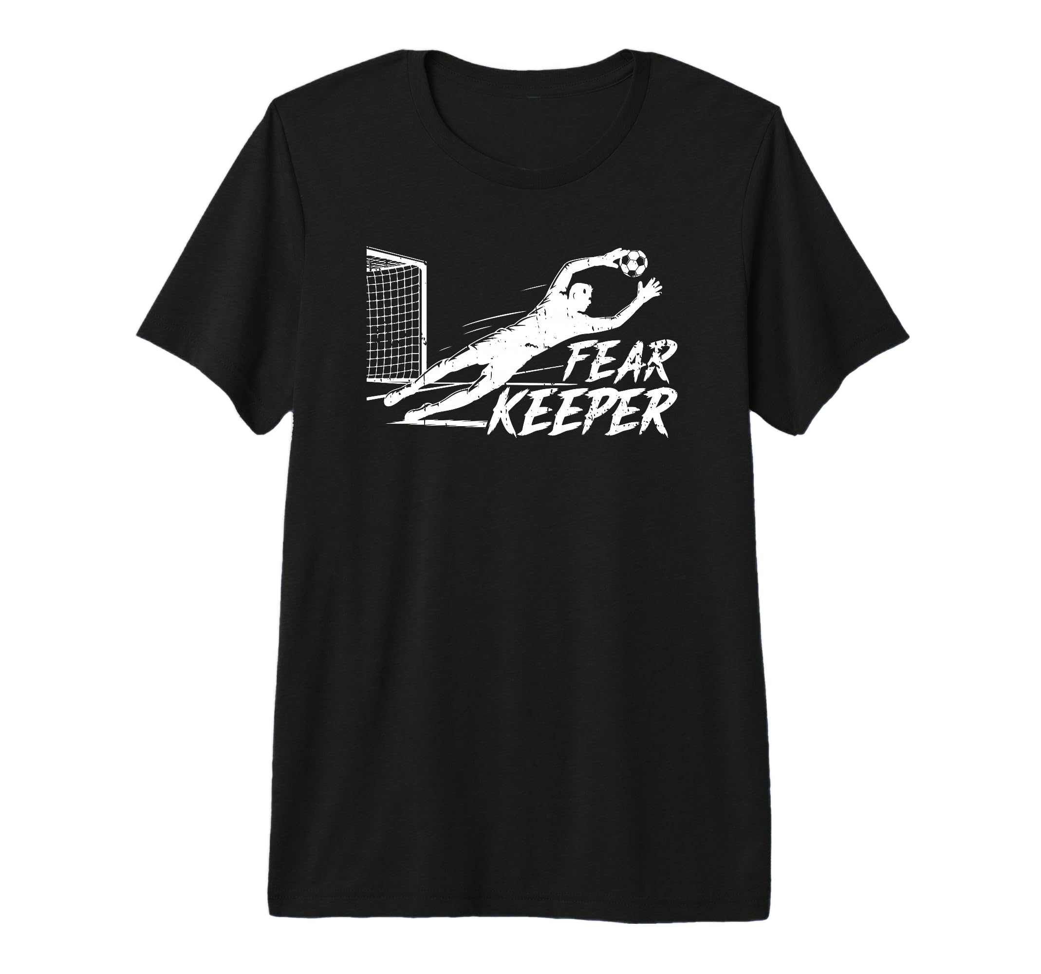 Fear Keeper Soccer Goalie Goalkeeper Tri T-Shirt - Graphic Print Unisex - T-Shirt, Sweatshirt, Hoodie